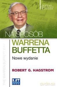 Na sposób Warrena Buffetta - Robert G. Hagstrom (twarda) [KSIĄŻKA]
