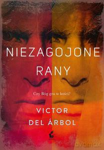 Niezagojone rany - Víctor del Arbol [KSIĄŻKA]