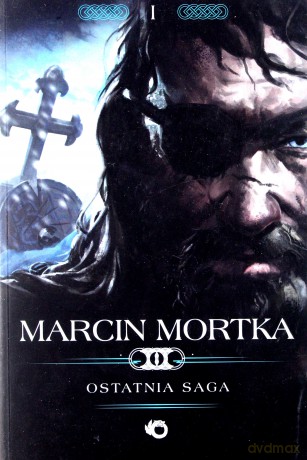 Ostatnia saga - Marcin Mortka [KSIĄŻKA]