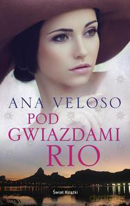 Pod gwiazdami Rio - Ana Veloso [KSIĄŻKA]