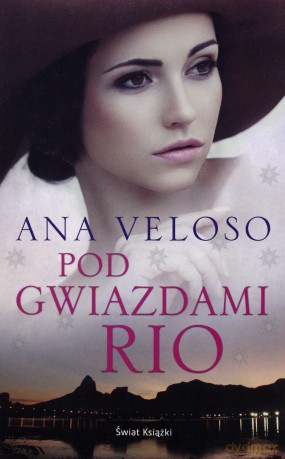 Pod gwiazdami Rio - Ana Veloso [KSIĄŻKA]