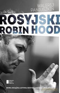 Rosyjski Robin Hood - Walerij Panuszkin [KSIĄŻKA]