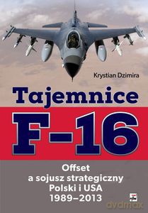 Tajemnice F-16 - Krystian Dzimira (twarda) [KSIĄŻKA]