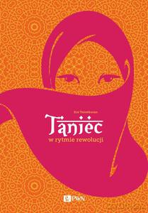 Taniec w rytmie rewolucji - Ece Temelkuran [KSIĄŻKA]