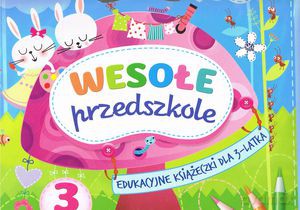 Wesołe przedszkole. Edukacyjne książeczki dla 3-latka [KSIĄŻKA]