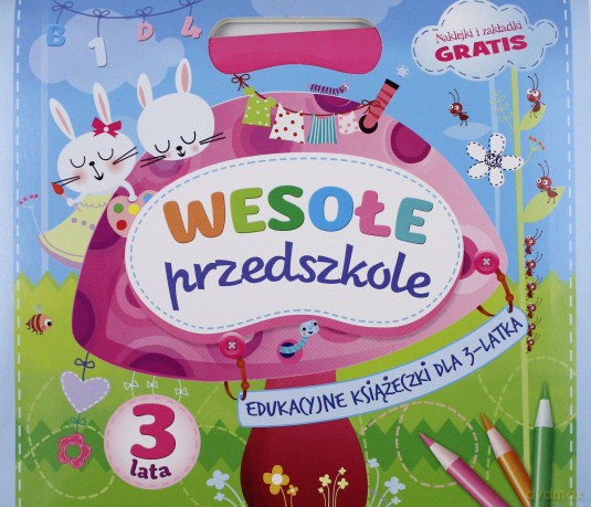 Wesołe przedszkole. Edukacyjne książeczki dla 3-latka [KSIĄŻKA]