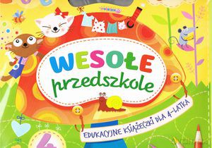 Wesołe przedszkole. Edukacyjne książeczki dla 4-latka [KSIĄŻKA]
