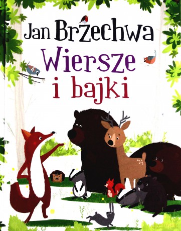 Wiersze i bajki - Jan Brzechwa (twarda) [KSIĄŻKA]