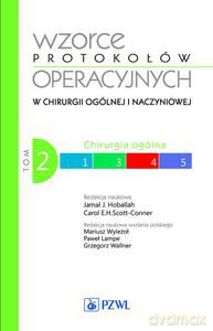 Wzorce protokołów operacyjnych w chirurgii ogólnej i naczyniowej (Tom 2) - Jamal Hoballah [KSIĄŻKA]