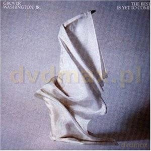 Grover Washington Jr.: The Best Is Yet To Come [CD]