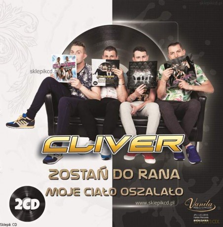 Cliver: Zostań Do Rana. Moje Ciało Oszalało [2CD]