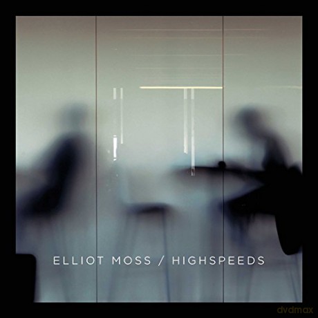 Elliot Moss: Highspeeds (digipack) [CD]