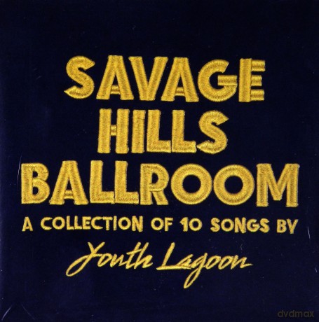 Youth Lagoon: Savage Hills Ballroom (ecopack) [CD]