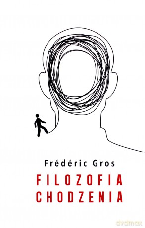 Filozofia chodzenia - Frederic Gras [KSIĄŻKA]