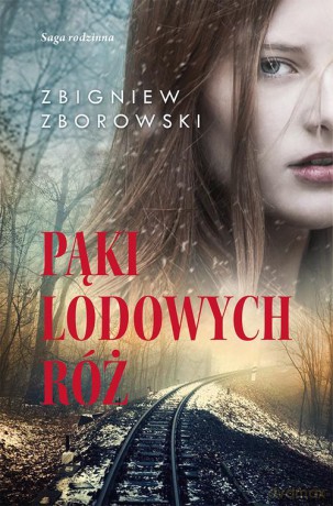 Pąki lodowych róż - Zbigniew Zborowski [KSIĄŻKA]
