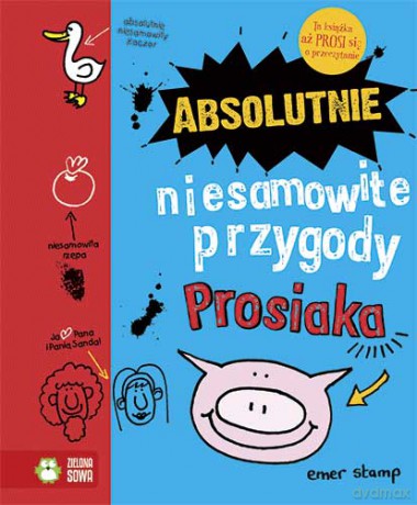 Absolutnie niesamowite przygody Prosiaka - Emer Stamp (twarda) [KSIĄŻKA]