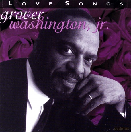 Grover Washington Jr.: Love Songs [CD]