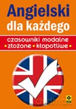 Angielski dla każdego. Czasowniki modalne, złożone, kłopotliwe - Diane Hall, Mark Foley, Jeremy Harrison [KSIĄŻKA]