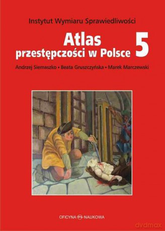 Atlas przestępczości w Polsce (twarda) [KSIĄŻKA]