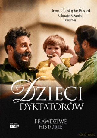 Dzieci dyktatorów - Jean-Christophe Brisard, Claud Quetel (twarda) [KSIĄŻKA]