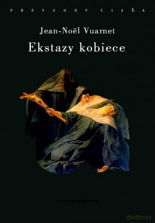 Ekstazy kobiece - Jean-Noel Vuarnet [KSIĄŻKA]