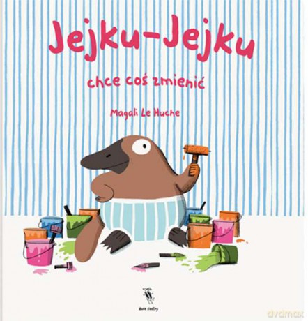 Jejku jejku chce coś zmienić - Magali Le Huche (twarda) [KSIĄŻKA]