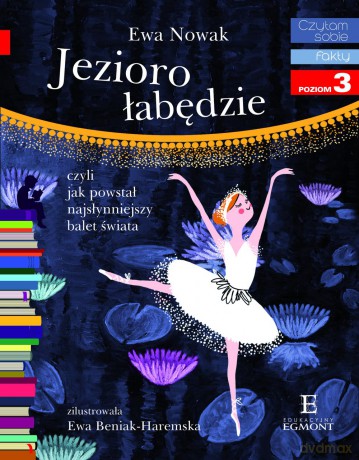 Jezioro łabędzie. Czytam sobie. Poziom 3 - Ewa Nowak [KSIĄŻKA]
