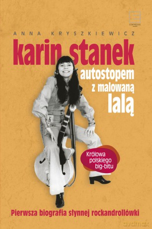 Karin Stanek autostopem z malowaną lalą - Anna Kryszkiewicz (twarda) [KSIĄŻKA]
