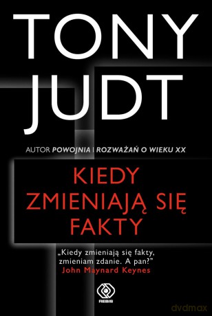 Kiedy zmieniają się fakty - Tony Judt [KSIĄŻKA]