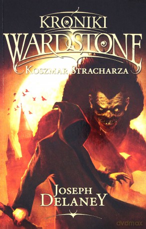 Koszmar Stracharza. Kroniki Wardstone (Tom 7) - Joseph Delaney [KSIĄŻKA]