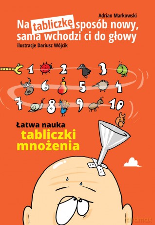 Na tabliczkę sposób nowy. Sama wchodzi ci do głowy - Adrian Markowski (twarda) [KSIĄŻKA]