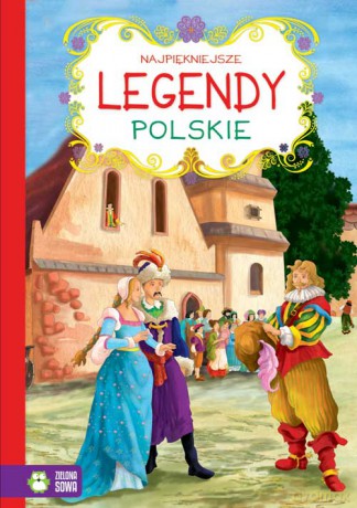 Najpiękniejsze legendy polskie (twarda) [KSIĄŻKA]
