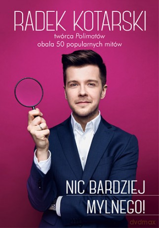 Nic bardziej mylnego - Radek Kotarski [KSIĄŻKA]