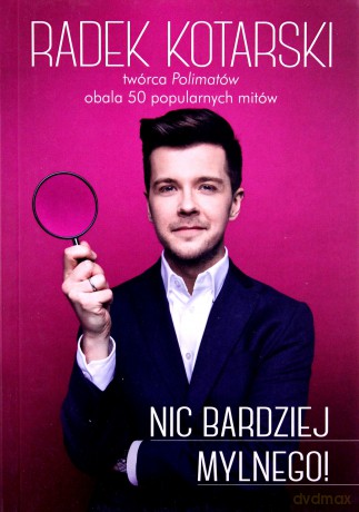 Nic bardziej mylnego - Radek Kotarski [KSIĄŻKA]