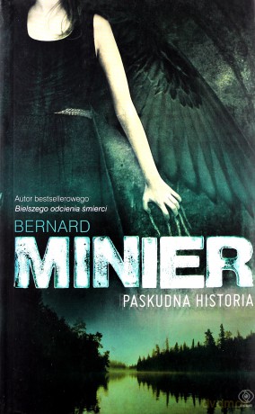 Paskudna historia - Bernard Minier [KSIĄŻKA]