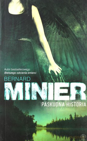 Paskudna historia - Bernard Minier [KSIĄŻKA]