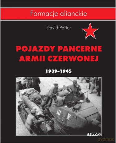 Pojazdy pancerne Armii Czerwonej 1939-1945 - David Porter (twarda) [KSIĄŻKA]