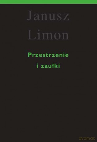 Przestrzenie i zaułki - Janusz Limon (twarda) [KSIĄŻKA]