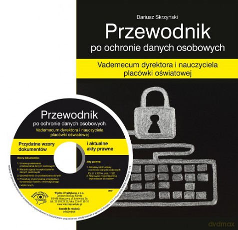 Przewodnik po ochronie danych osobowych. Vademecum dyrektora i nauczyciela placówki oświatowej - Dariusz Skrzyński [KSIĄŻKA]+[CD]