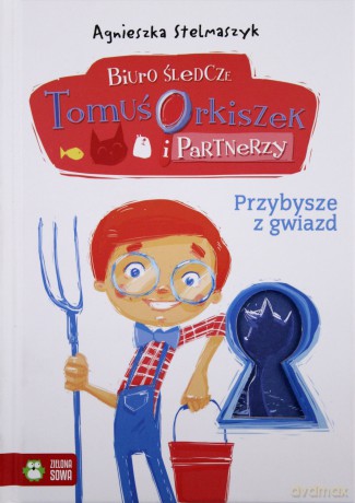Przybysze z gwiazd. Biuro śledcze Tomuś Orkiszek i partnerzy - Agnieszka Stelmaszyk (twarda) [KSIĄŻKA]