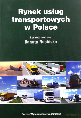 Rynek usług transportowych. Teoria i praktyka - Danuta Rucińska [KSIĄŻKA]