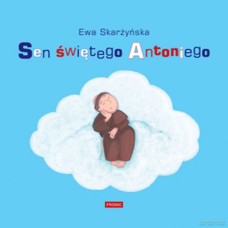 Sen świętego Antoniego - Ewa Skarżyńska (twarda) [KSIĄŻKA]
