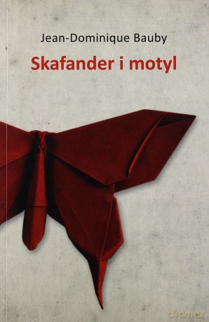 Skafander i motyl - Jean-Dominique Bauby [KSIĄŻKA]