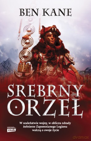 Srebrny orzeł - Ben Kane [KSIĄŻKA]