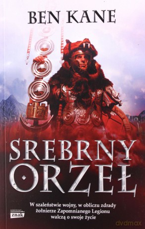 Srebrny orzeł - Ben Kane [KSIĄŻKA]
