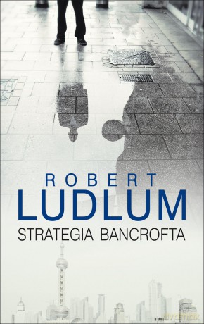 Strategia Bancrofta - Robert Ludlum [KSIĄŻKA]