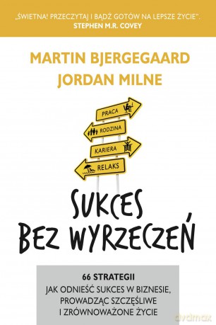 Sukces bez wyrzeczeń - Martin Bjergegaard [KSIĄŻKA]