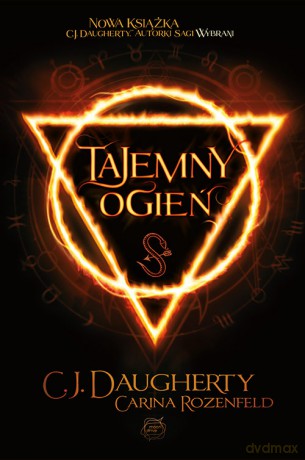 Tajemny ogień - C.J. Daugherty, Carina Rozenfeld [KSIĄŻKA]