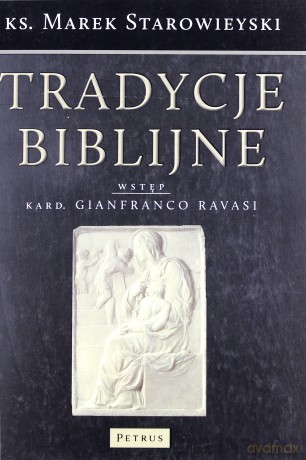 Tradycje biblijne - Gianfranco Ravasi, Marek Starowieyski [KSIĄŻKA]