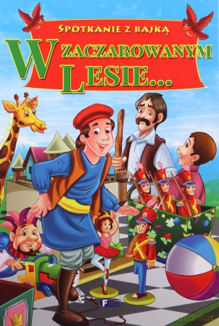 W zaczarowanym lesie. Spotkanie z bajką (twarda) [KSIĄŻKA]